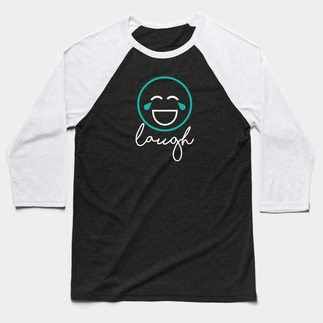 Laugh Baseball T-Shirt by SixThirtyDesign